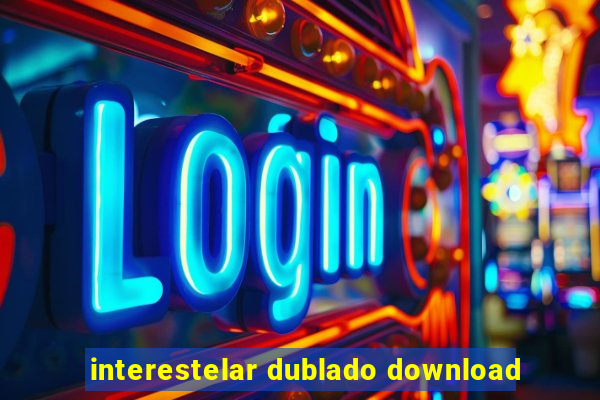 interestelar dublado download